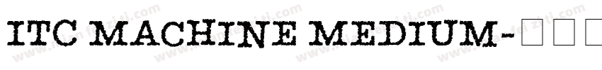 ITC Machine Medium字体转换
